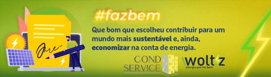 Que bom escolheu contribuir para um mundo mais sustentável e, ainda, economizar na conta de energia